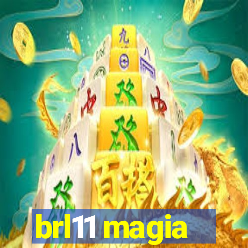 brl11 magia